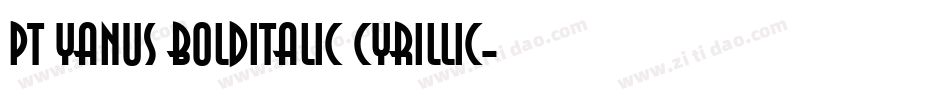 PT Yanus BoldItalic Cyrillic字体转换
